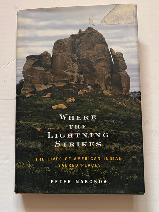 Where the Lightning Strikes: The Lives of American Indian Sacred Places