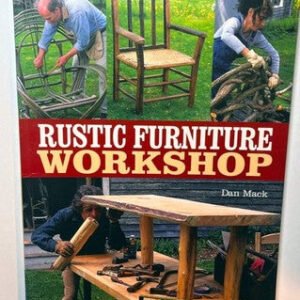 Rustic Furniture Workshop by Dan Mack - DIY Woodworking Guide